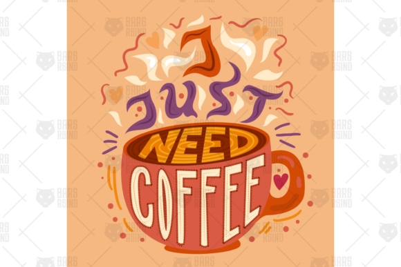 I Just Need Coffee Graphics for Craft and Branding
